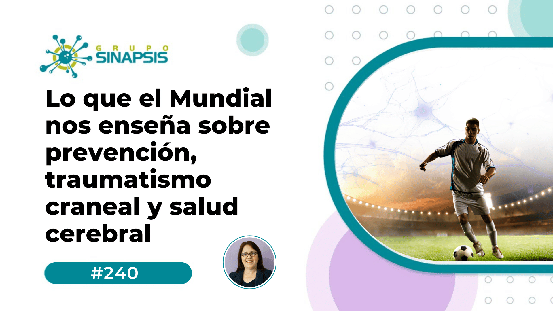 Lo que el Mundial nos enseña sobre prevención, traumatismo craneal y salud cerebral